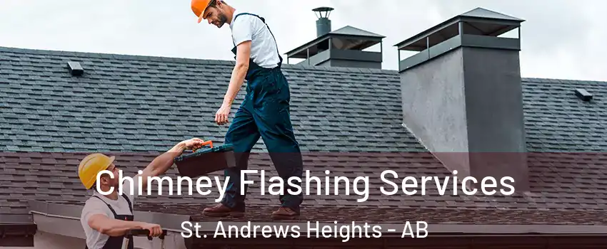  Chimney Flashing Services St. Andrews Heights - AB