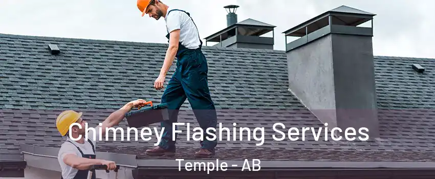 Chimney Flashing Services Temple - AB