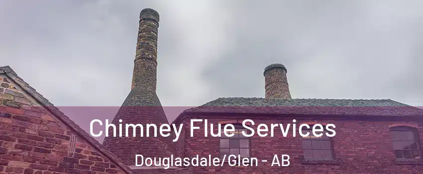  Chimney Flue Services Douglasdale/Glen - AB
