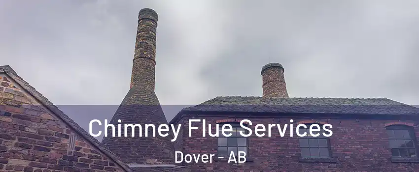  Chimney Flue Services Dover - AB