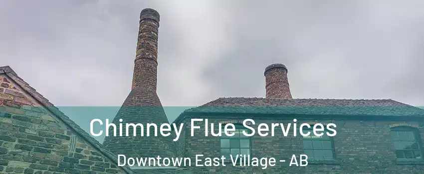  Chimney Flue Services Downtown East Village - AB