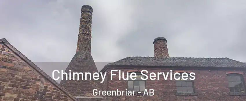  Chimney Flue Services Greenbriar - AB