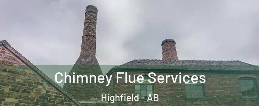  Chimney Flue Services Highfield - AB