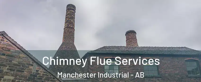  Chimney Flue Services Manchester Industrial - AB