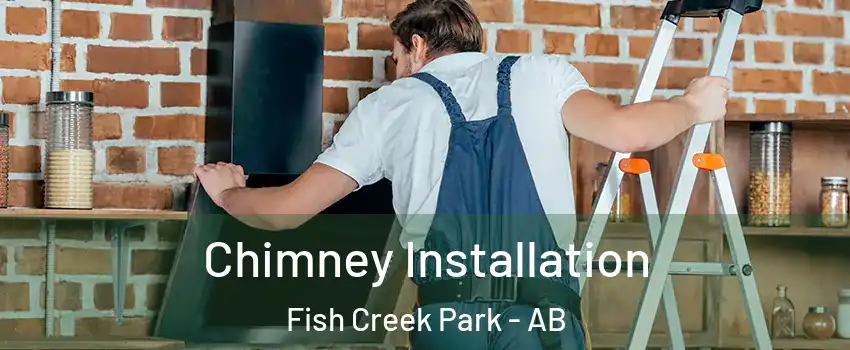  Chimney Installation Fish Creek Park - AB