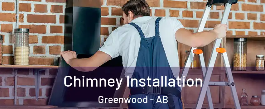  Chimney Installation Greenwood - AB