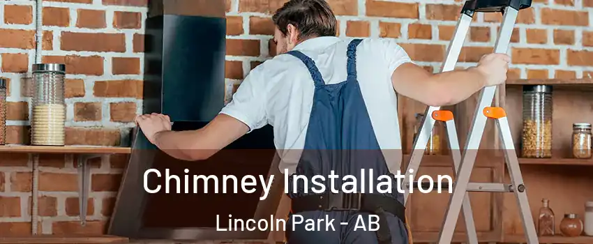  Chimney Installation Lincoln Park - AB