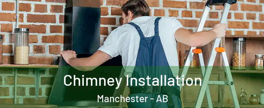  Chimney Installation Manchester - AB