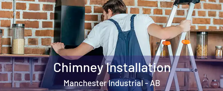  Chimney Installation Manchester Industrial - AB