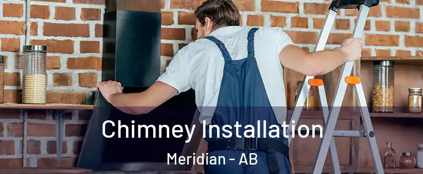  Chimney Installation Meridian - AB