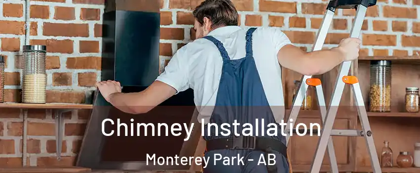  Chimney Installation Monterey Park - AB