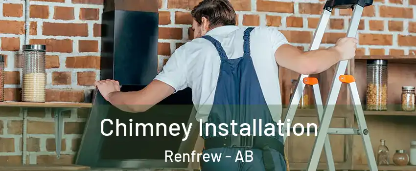  Chimney Installation Renfrew - AB