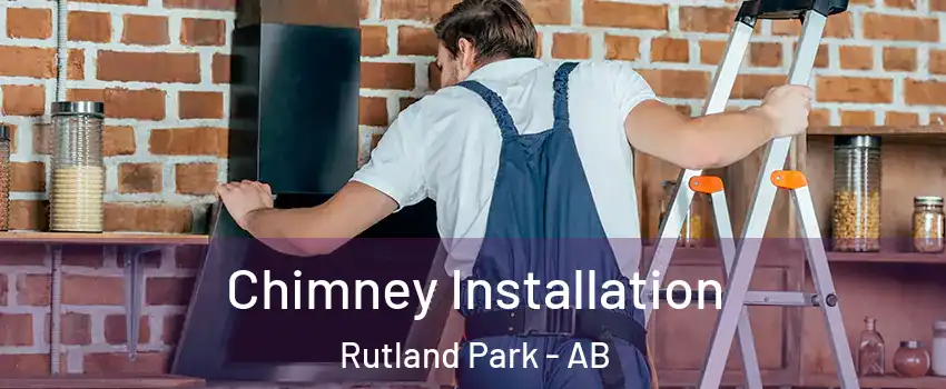  Chimney Installation Rutland Park - AB