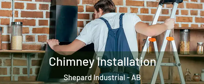  Chimney Installation Shepard Industrial - AB