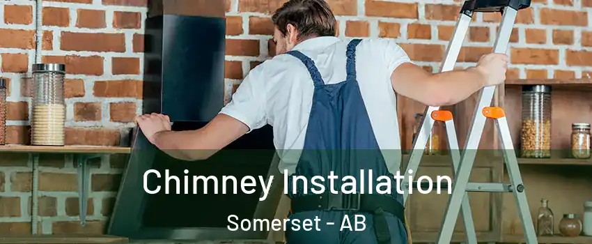  Chimney Installation Somerset - AB