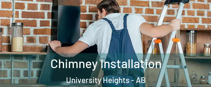  Chimney Installation University Heights - AB