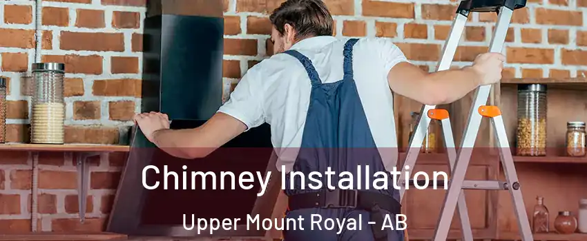  Chimney Installation Upper Mount Royal - AB