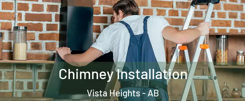  Chimney Installation Vista Heights - AB