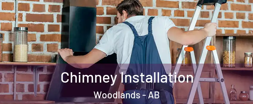  Chimney Installation Woodlands - AB