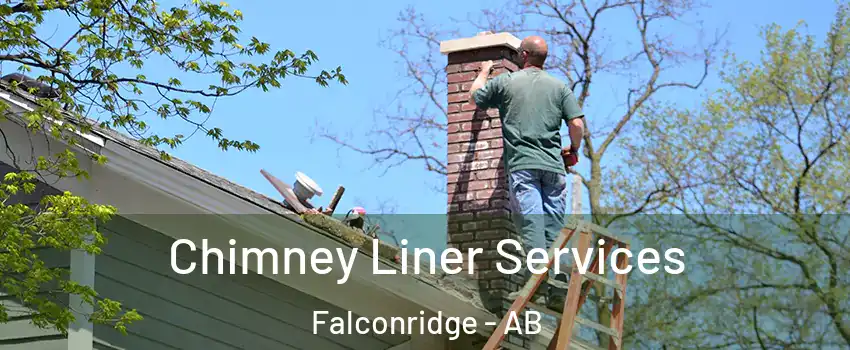  Chimney Liner Services Falconridge - AB