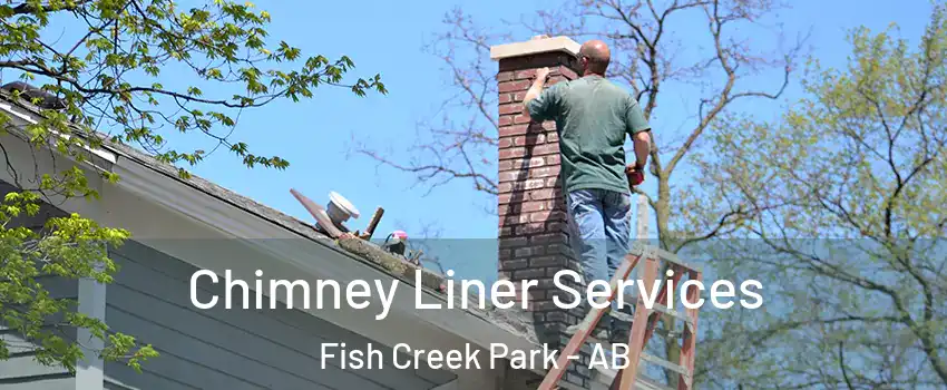  Chimney Liner Services Fish Creek Park - AB