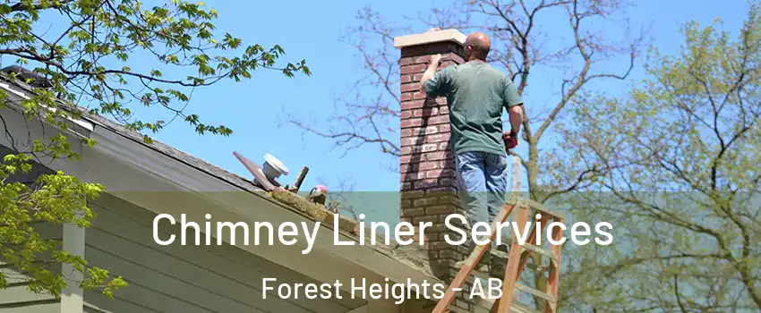  Chimney Liner Services Forest Heights - AB