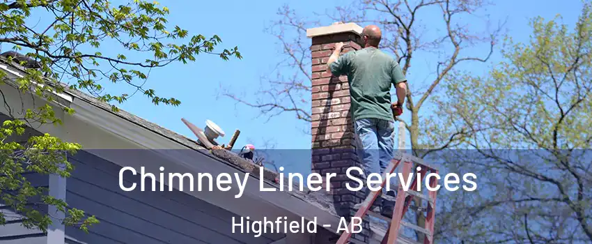  Chimney Liner Services Highfield - AB