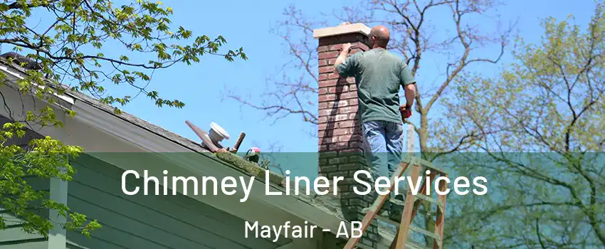  Chimney Liner Services Mayfair - AB