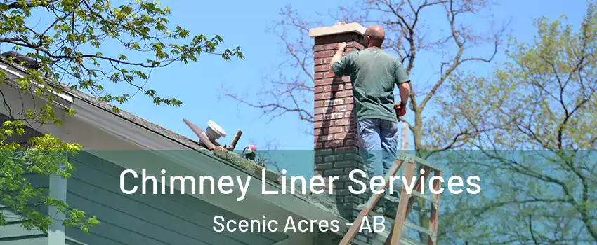  Chimney Liner Services Scenic Acres - AB
