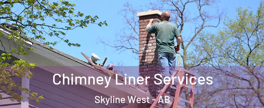  Chimney Liner Services Skyline West - AB
