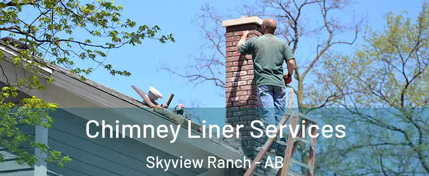  Chimney Liner Services Skyview Ranch - AB