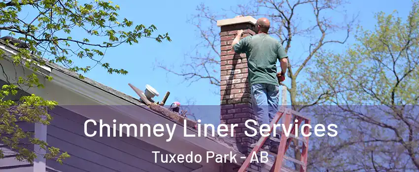  Chimney Liner Services Tuxedo Park - AB