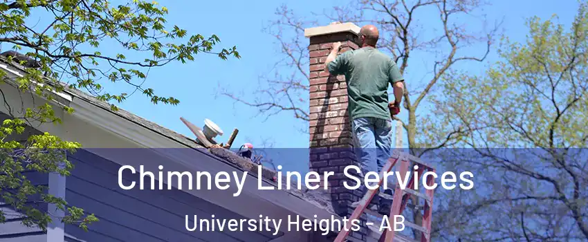  Chimney Liner Services University Heights - AB