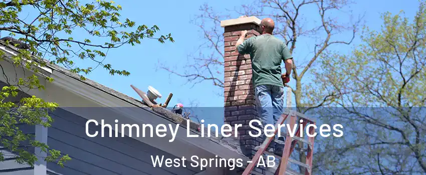  Chimney Liner Services West Springs - AB