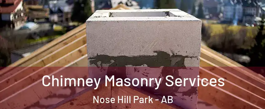  Chimney Masonry Services Nose Hill Park - AB
