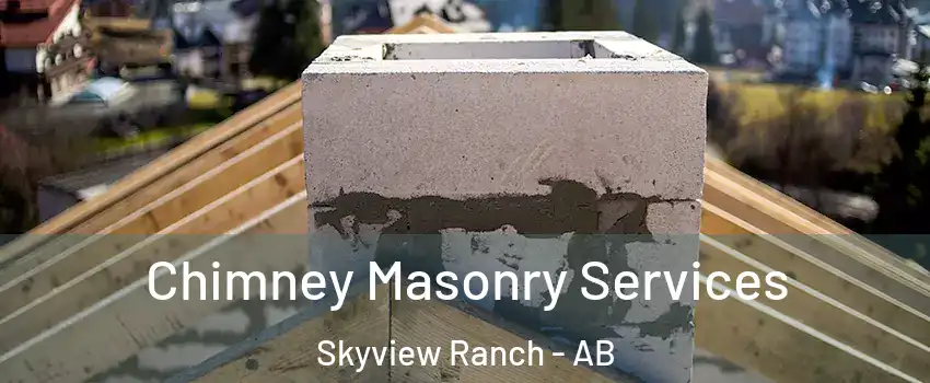  Chimney Masonry Services Skyview Ranch - AB