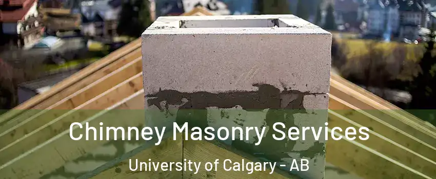  Chimney Masonry Services University of Calgary - AB