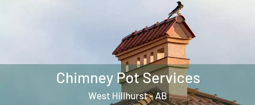  Chimney Pot Services West Hillhurst - AB