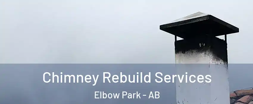  Chimney Rebuild Services Elbow Park - AB