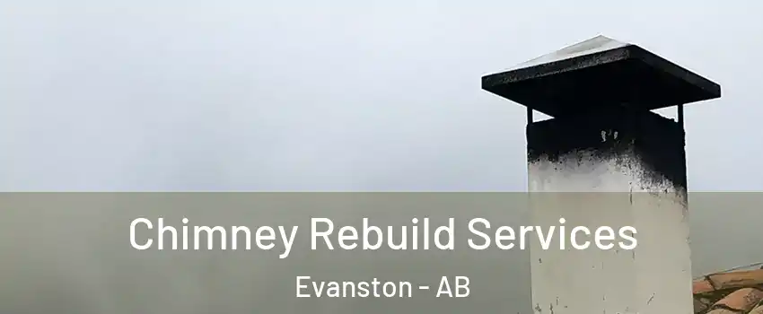  Chimney Rebuild Services Evanston - AB