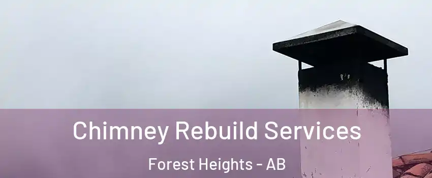  Chimney Rebuild Services Forest Heights - AB