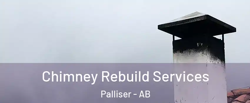  Chimney Rebuild Services Palliser - AB