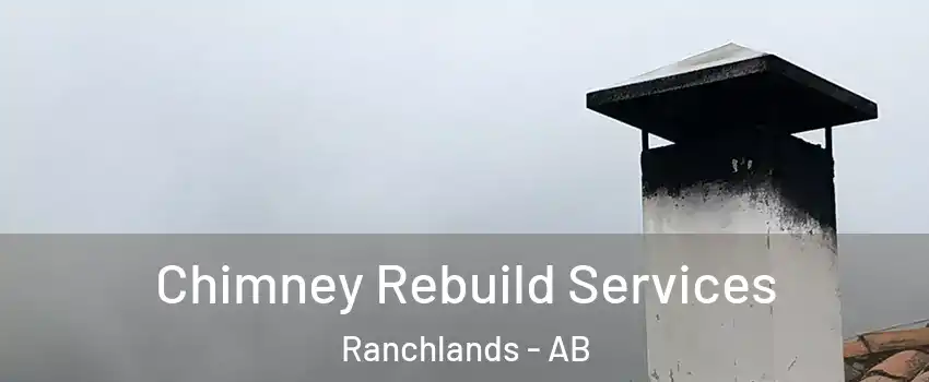  Chimney Rebuild Services Ranchlands - AB