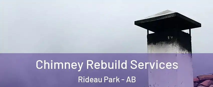  Chimney Rebuild Services Rideau Park - AB