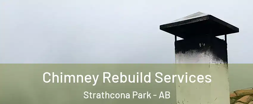  Chimney Rebuild Services Strathcona Park - AB