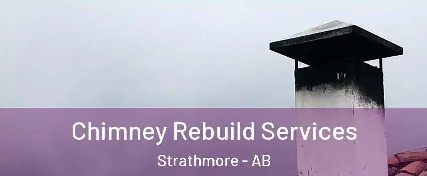  Chimney Rebuild Services Strathmore - AB