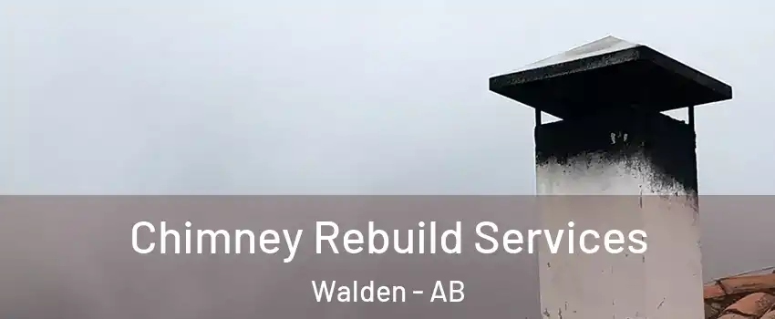  Chimney Rebuild Services Walden - AB