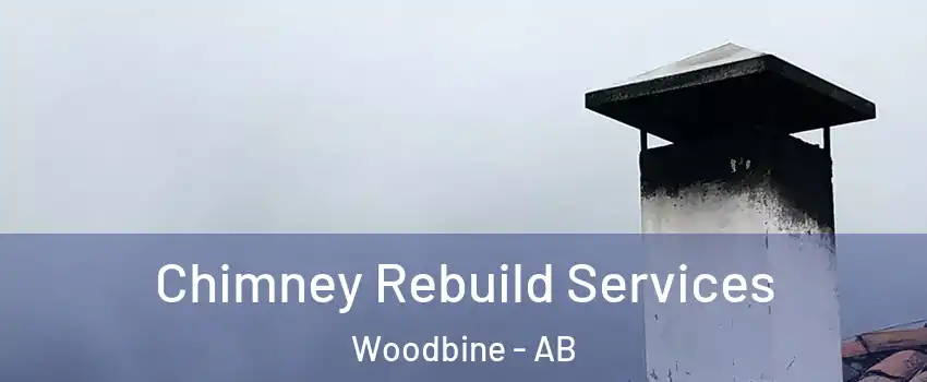  Chimney Rebuild Services Woodbine - AB