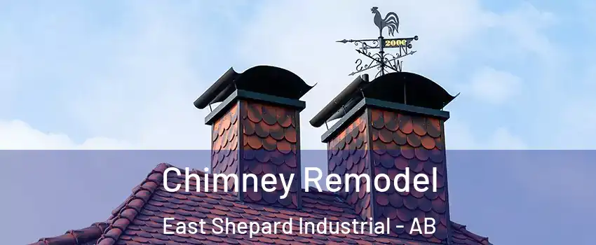 Chimney Remodel East Shepard Industrial - AB