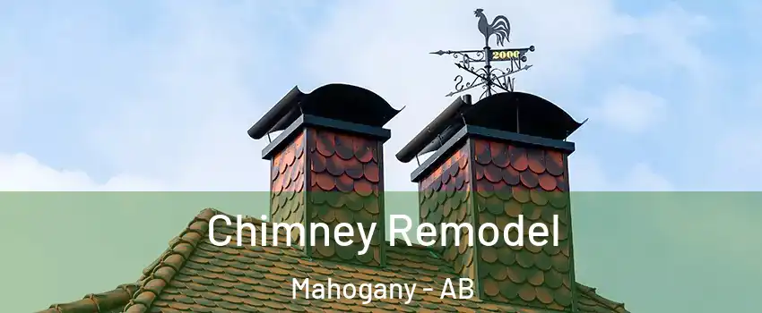  Chimney Remodel Mahogany - AB